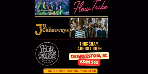 Flow Tribe + J & The Causeways at the Charleston Pour House (Deck)