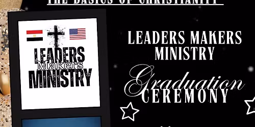 \ud83c\udf89 Leaders Makers Ministry Graduation \ud83c\udf93