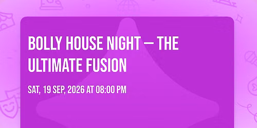 Bolly House Night \u2014 The Ultimate Fusion\ud83c\udf89