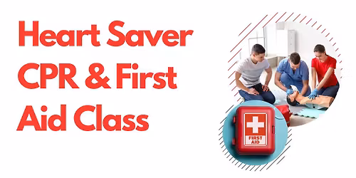 Heart Saver CPR & First Aid Class