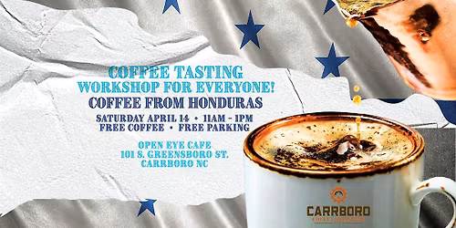Coffee Tasting Workshop for Everyone: Taste of Honduras