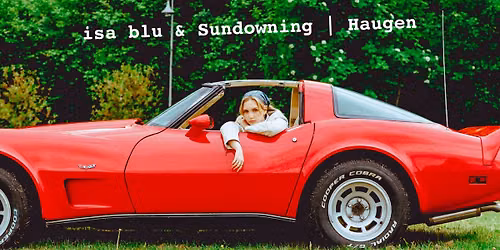 Utekonsert: isa blu & Sundowning \/\/ 01.07.26