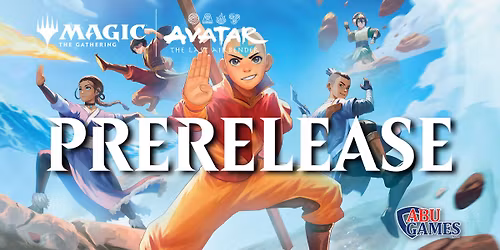 Avatar: The Last Airbender | Saturday Noon Prerelease