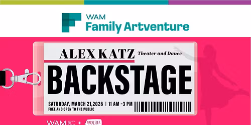 FREE EVENT \u25c6 Family ArtVenture: Backstage