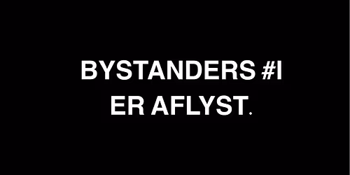 BYSTANDERS #1: Monkey Okay, Peter Max-Jakobsen & Tao Lytzen + support: Cort Lunde // Skråen - AFLYST