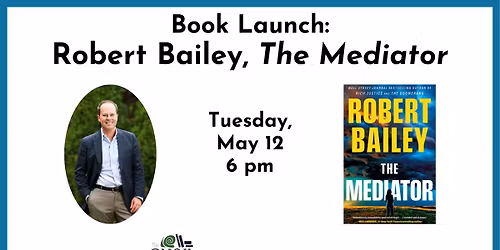 Book Launch: Robert Bailey, The Mediator