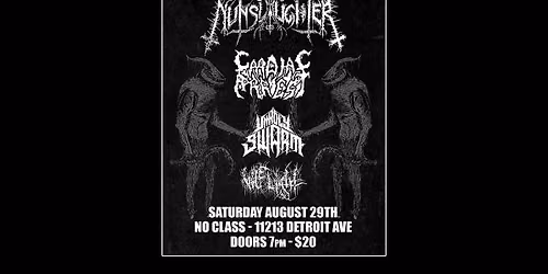 Nunslaughter \/ Cardiac Arrest \/ Unholy Swarm \/ Vile Light @ No Class