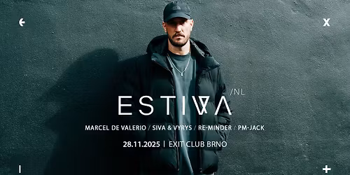 ESTIVA [NL] \u2192 EXIT Club Brno \u2192 28.11.2025