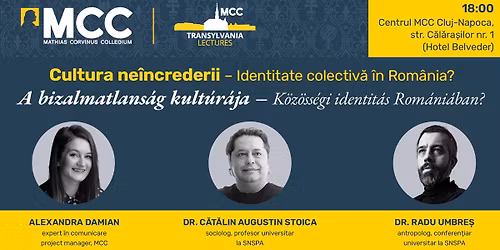 Transylvania Lectures: Cultura ne\u00eencrederii \u2013 identitate colectiv\u0103 \u00een Rom\u00e2nia?