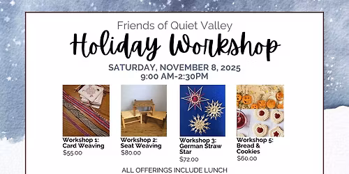 Friends' of Quiet Valley Annual Holiday Workshop
