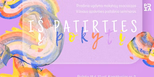I\u0161 patirties \u012f pokyt\u012f. Seminaras pradinio ugdymo mokytojams 