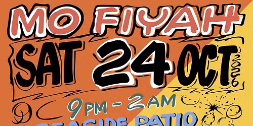 Mo Fiyah Live from the Seaside Patio: Oct 24th w\/ C. Face & Kuya Tribe feat. Durag Daf, OHEMGHI, Bukka Chromatic & RYLO