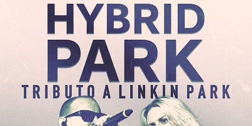 Hybrid Park - Tributo a Linkin Park en Sevilla