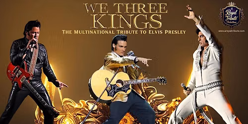 We Three Kings: The Multinational Tribute to Elvis Presley