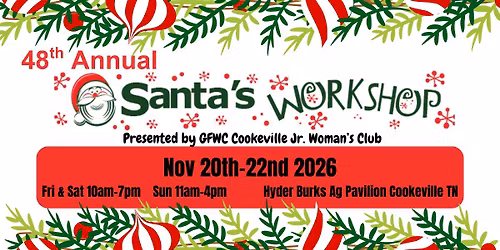 48th Annual Santa's Workshop presented by GFWC Cookeville Jr. Woman's Club
