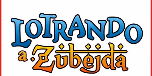 Lotrando a Zubejda - Karlovy Vary