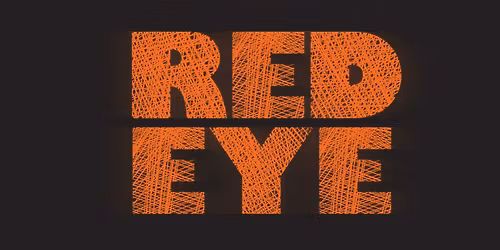 Red Eye \u2022 UNIVERSITY NIGHT