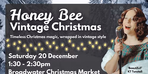 Honey Bee Vintage Christmas at Broadwater Christmas Market