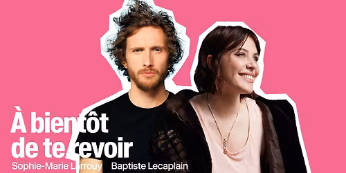 [TnS Comedy Club #2]  \u00c0 bient\u00f4t de te revoir Podcast live - Sophie-Marie Larrouy \u00d7 Baptiste Lecaplai