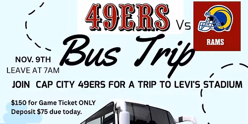 Week 10 Bus trip to 49ers vs Rams
