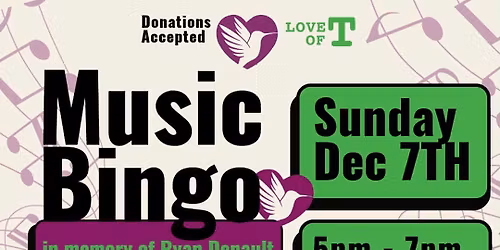 Love of T Music Bingo in Memory of Ryan Denault \ud83d\udc9c