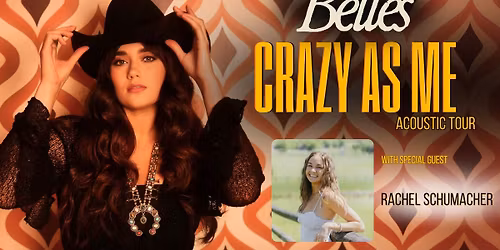 Belles "Crazy As Me" Tour with special guest Rachel Schumacher