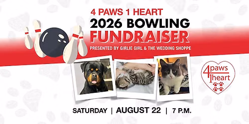 4 Paws 1 Heart 2026 Bowling Fundraiser - Presented by Girlie Girl and The Wedding Shoppe