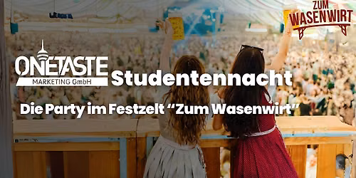 Onetaste Studentennacht im Festzelt "Zum Wasenwirt" am Montag 28.09.