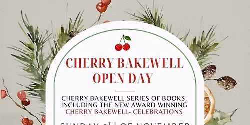 Cherry Bakewell Open Day