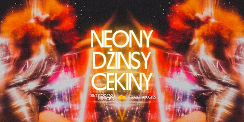 Neony, D\u017cinsy, Cekiny \u2605  Trailer Park Girls 