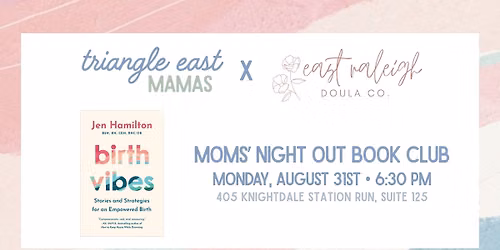 Triangle East Mamas x East Raleigh Doula Co. Book Club | Birth Vibes