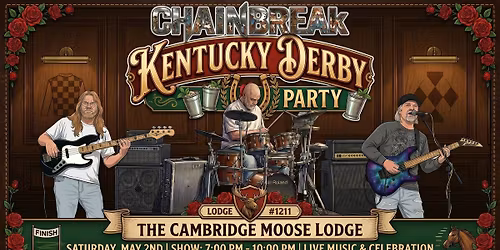 Kentucky Derby at Cambridge Moose with CHAiNBREAk