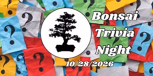 October Meeting- Bonsai Trivia Night!