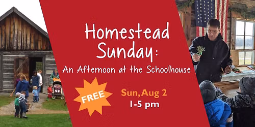 Homestead Sunday: An Afternoon at the Schoolhouse 