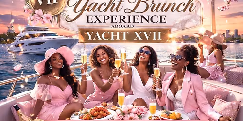 SOLD OUT VIP Yacht Brunch Experience