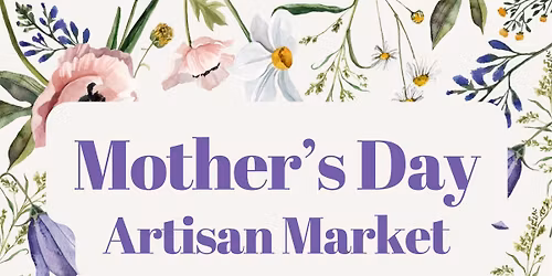 Mother\u2019s Day Artisan Market