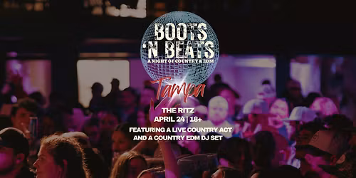 Boots \u2018N Beats - The RITZ Ybor (Tampa, FL)