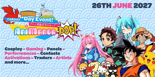 Animangapop Cardiff Summer.
