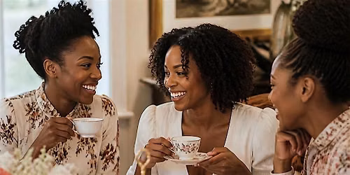 Steeped in Wisdom: A Community Tea for Women of All Ages