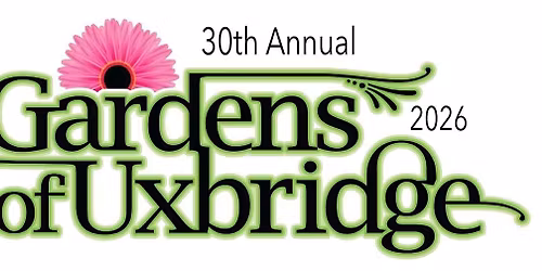 2026 Gardens of Uxbridge Tour