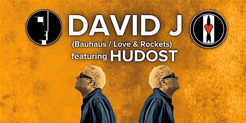 Original Masters Presents: David J (Love and Rockets\/Bauhaus) feat. HUDOST