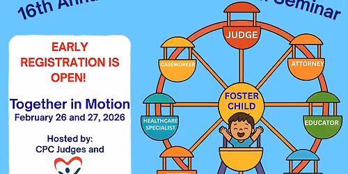 16th Annual HCCASA Ad Litem Seminar Presents: TOGETHER IN MOTION