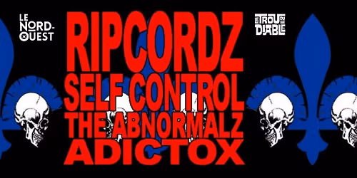 Ripcordz \/\/ Self Control \/\/ the Abnormalz \/\/ Adictox 