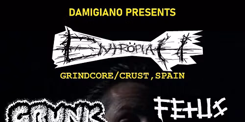 Entr\u00f6piah \/ Grunk \/ Fetus Destruction \/ Pothole