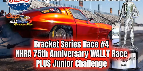 Pepsi Bracket Series Race #4 - 75th Anniversary WALLY Race