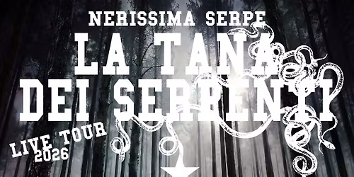 NERISSIMA SERPE \/ LA TANA DEL SERPENTE Live Tour 2026