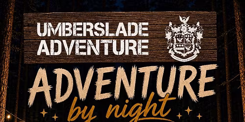 Adventure By Night 30th May