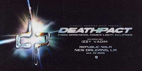 Deathpact with Special Guest Izzy Vadim at Republic NOLA | 10.23.26