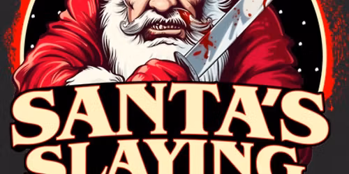 Santa\u2019s Slaying 2025