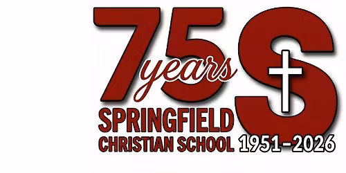 75th Anniversary of Springfield Christian School